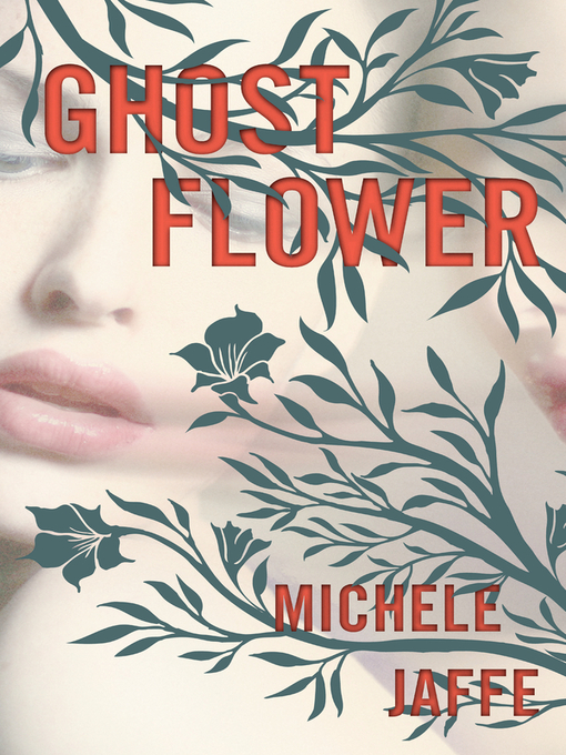 Title details for Ghost Flower by Michele Jaffe - Available